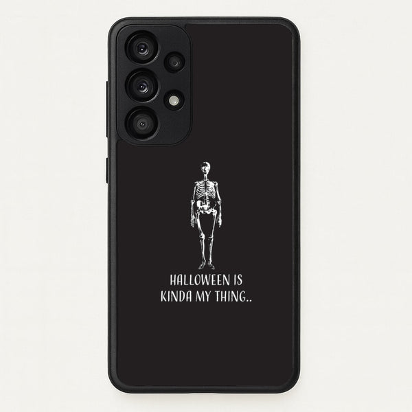 Halloween Is Kinda My Thing.. Galaxy A33 Case