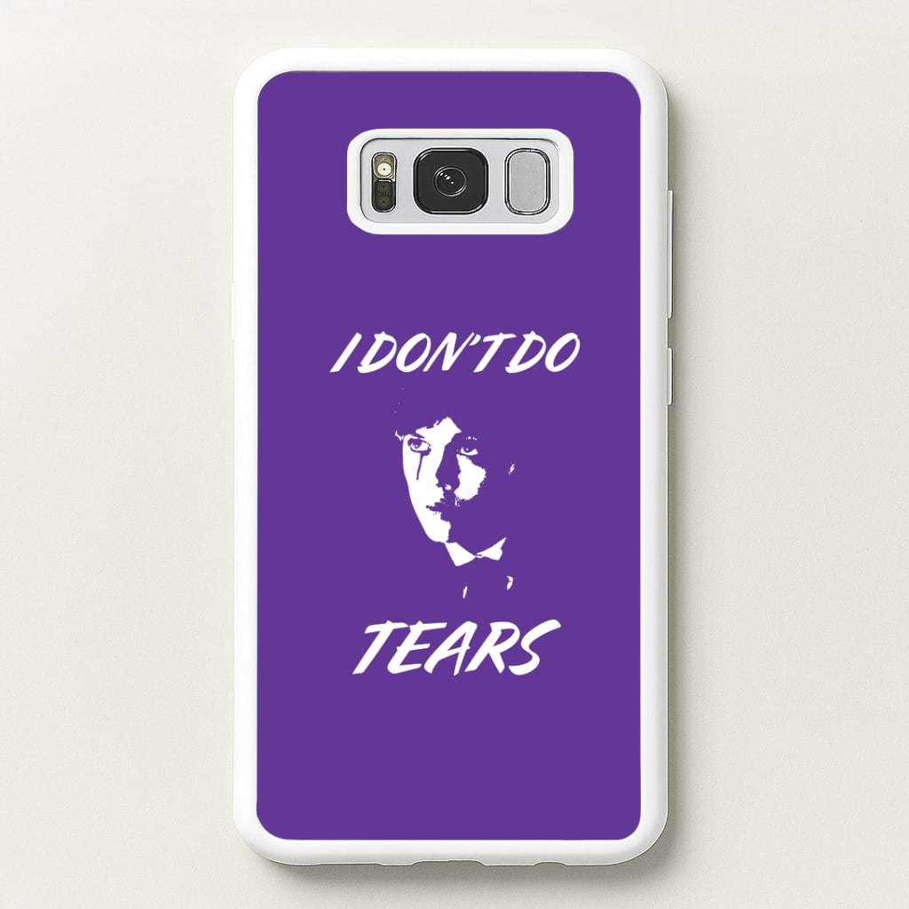 I Don't Do Tears Galaxy S8 Case