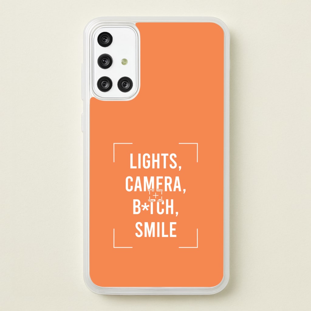 Lights, Camera, B*tch, Smile Galaxy A71 Case