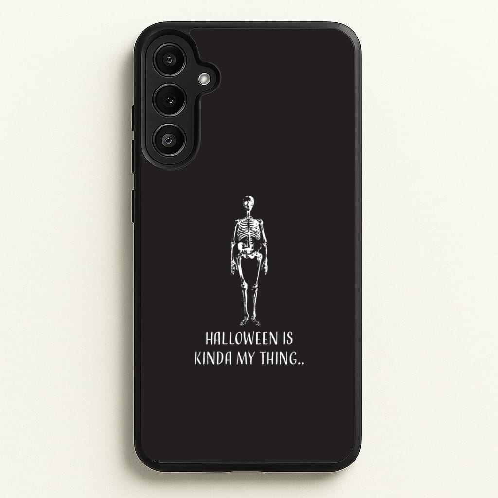 Halloween Is Kinda My Thing.. Galaxy A36 Case
