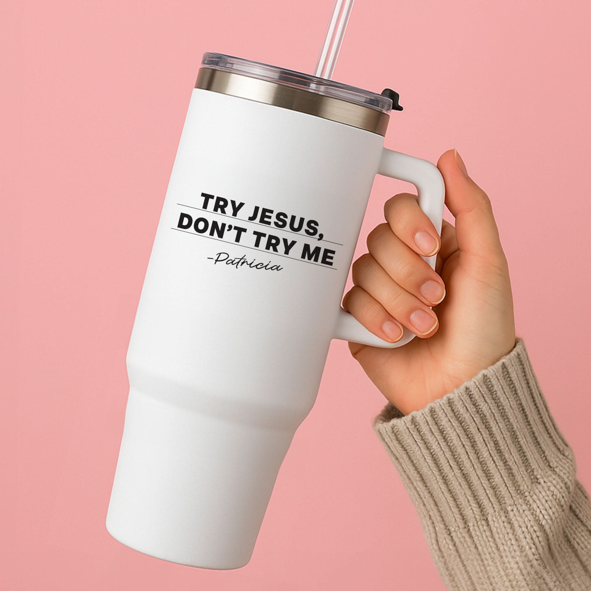 Try Jesus, Don't Try Me Tumbler