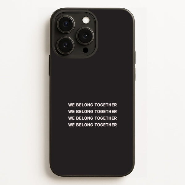Belong Together iPhone 12 Pro Max Case