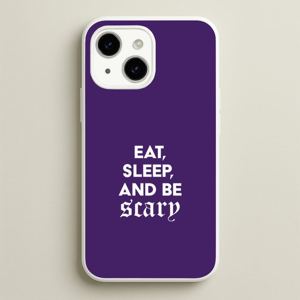 Eat, Sleep And Be Scary iPhone 15 Plus Case