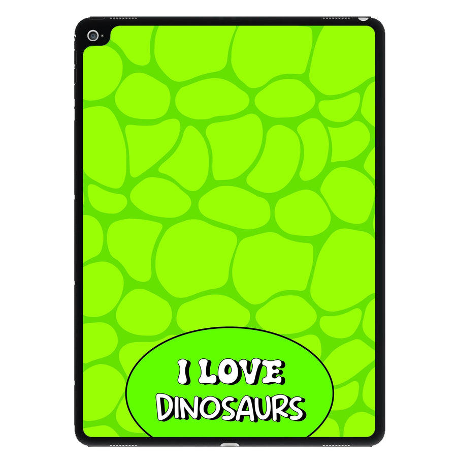 I Love Dinosaurs - Dinosaurs iPad Case