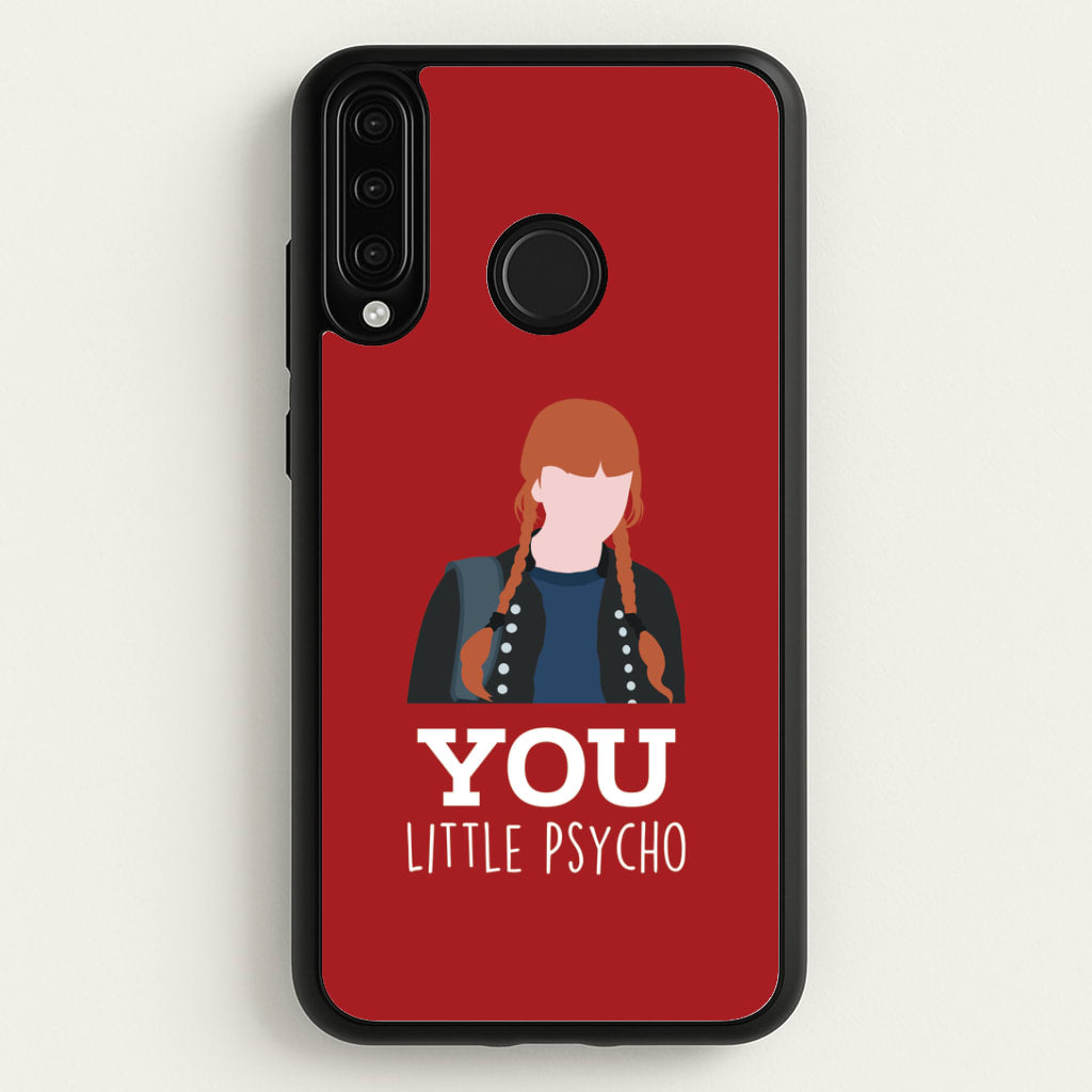 You Little Psycho Huawei P30 Lite Case