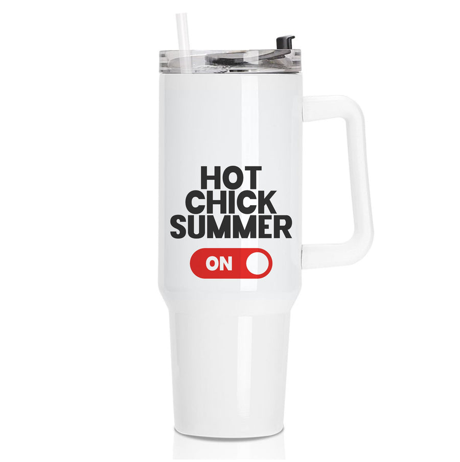 Hot Chick Summer - Summer Quotes Tumbler