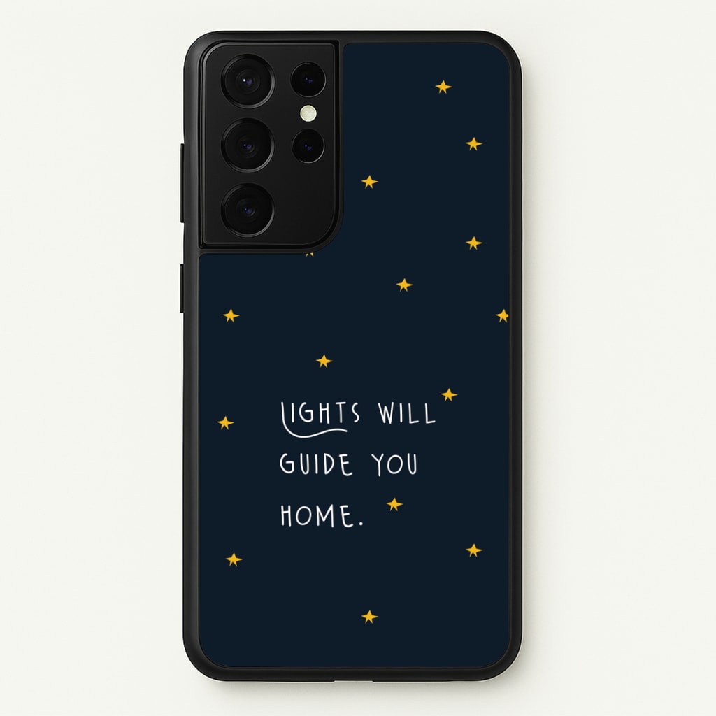 Lights Will Guide You Home Galaxy S21 Ultra Case