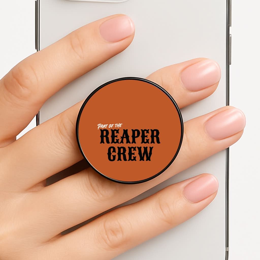 Part Of The Reaper Crew Phone Grip