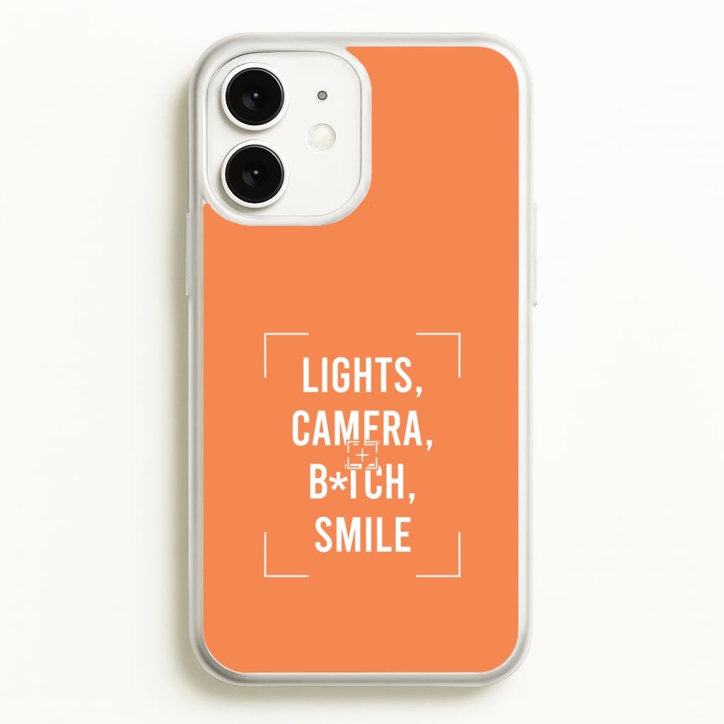 Lights, Camera, B*tch, Smile iPhone 11 Case