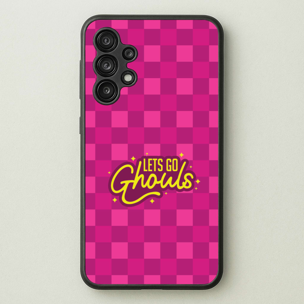 Let's Go Ghouls Galaxy A13 Case