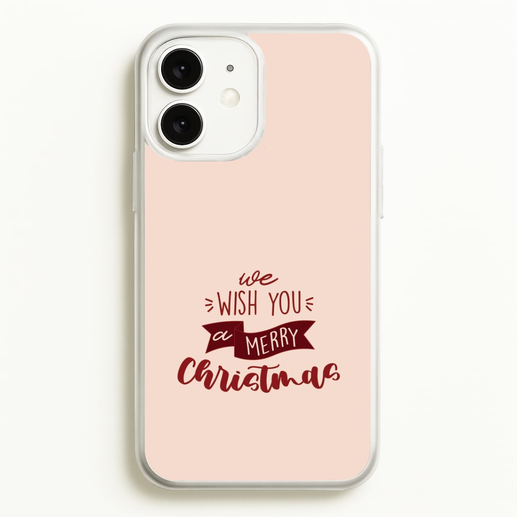 We Wish You A Merry Christmas Quote iPhone 11 Case