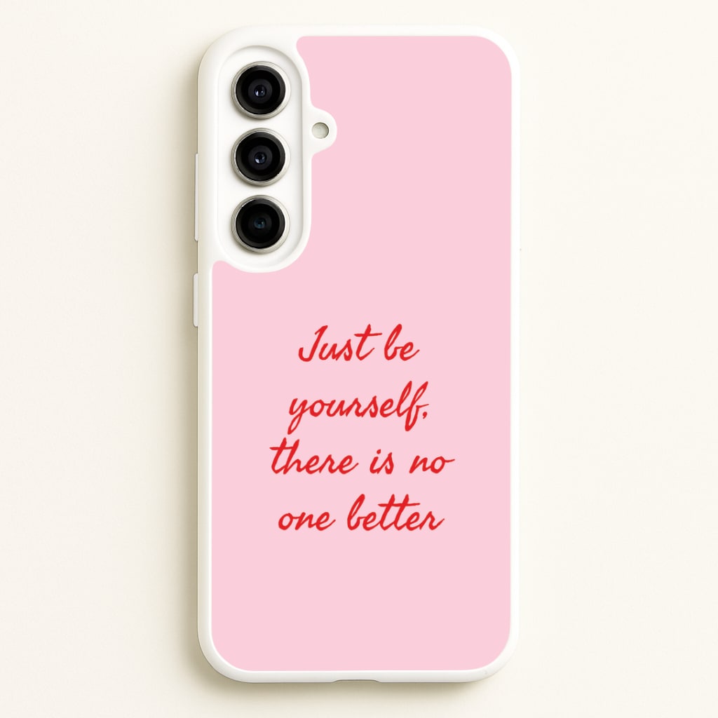 Just Be Yourself Galaxy A56 Case