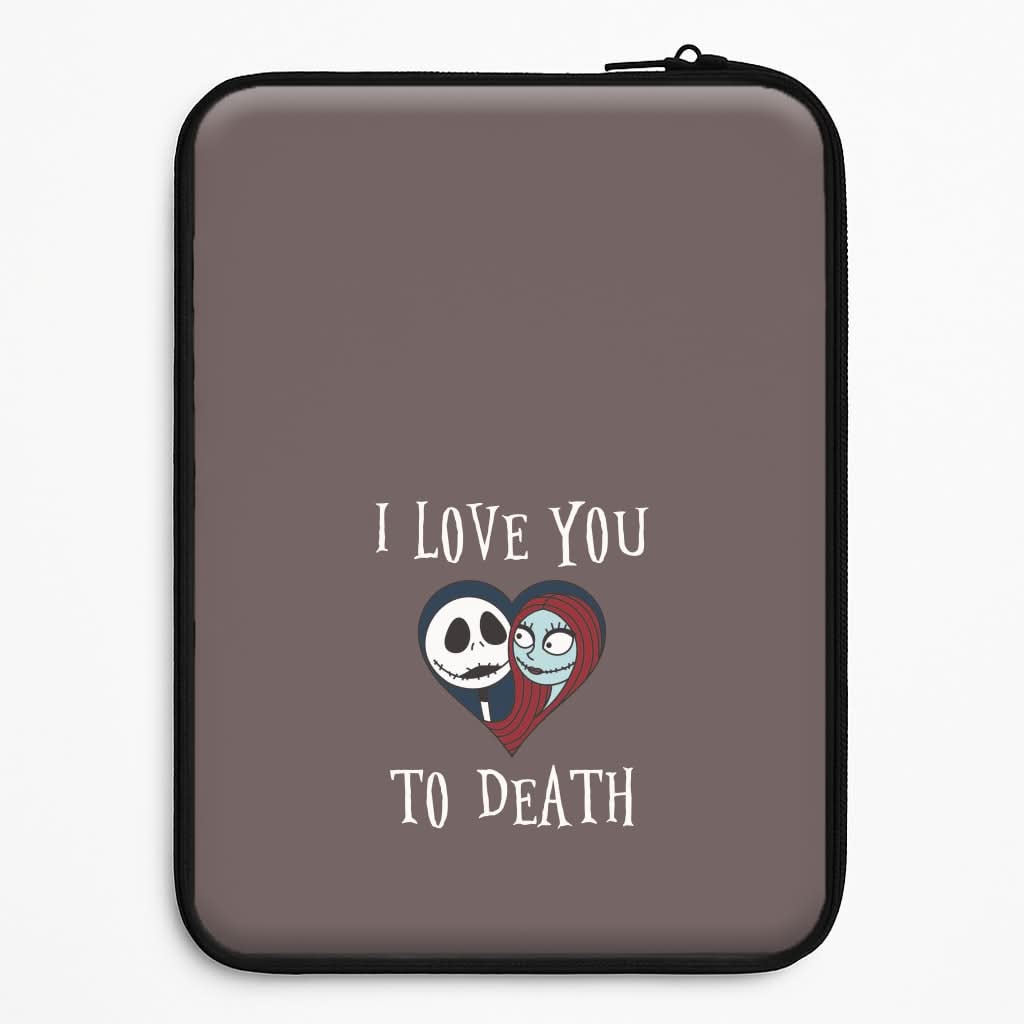 I Love You To Death Heart Laptop Sleeve