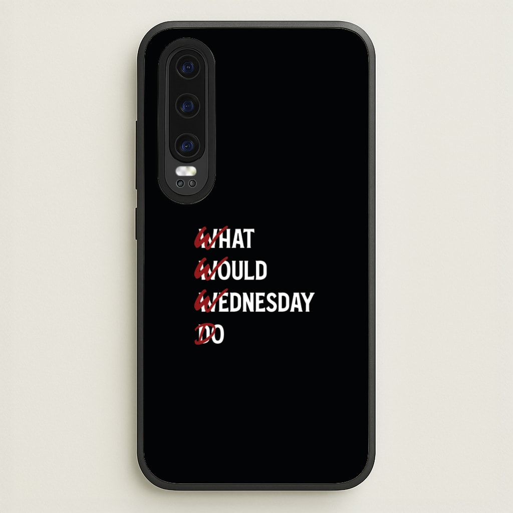 W.W.W.D Huawei P30 Case