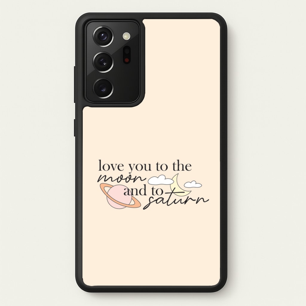 Love You To The Moon And Saturn Galaxy Note 20 Ultra Case