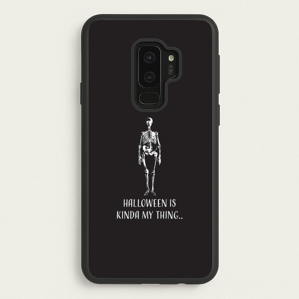 Halloween Is Kinda My Thing.. Galaxy S9 Plus Case