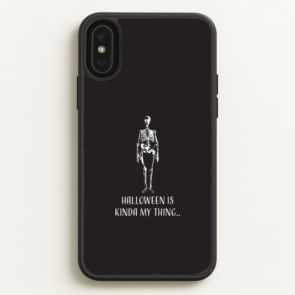 Halloween Is Kinda My Thing.. iPhone XS Max Case