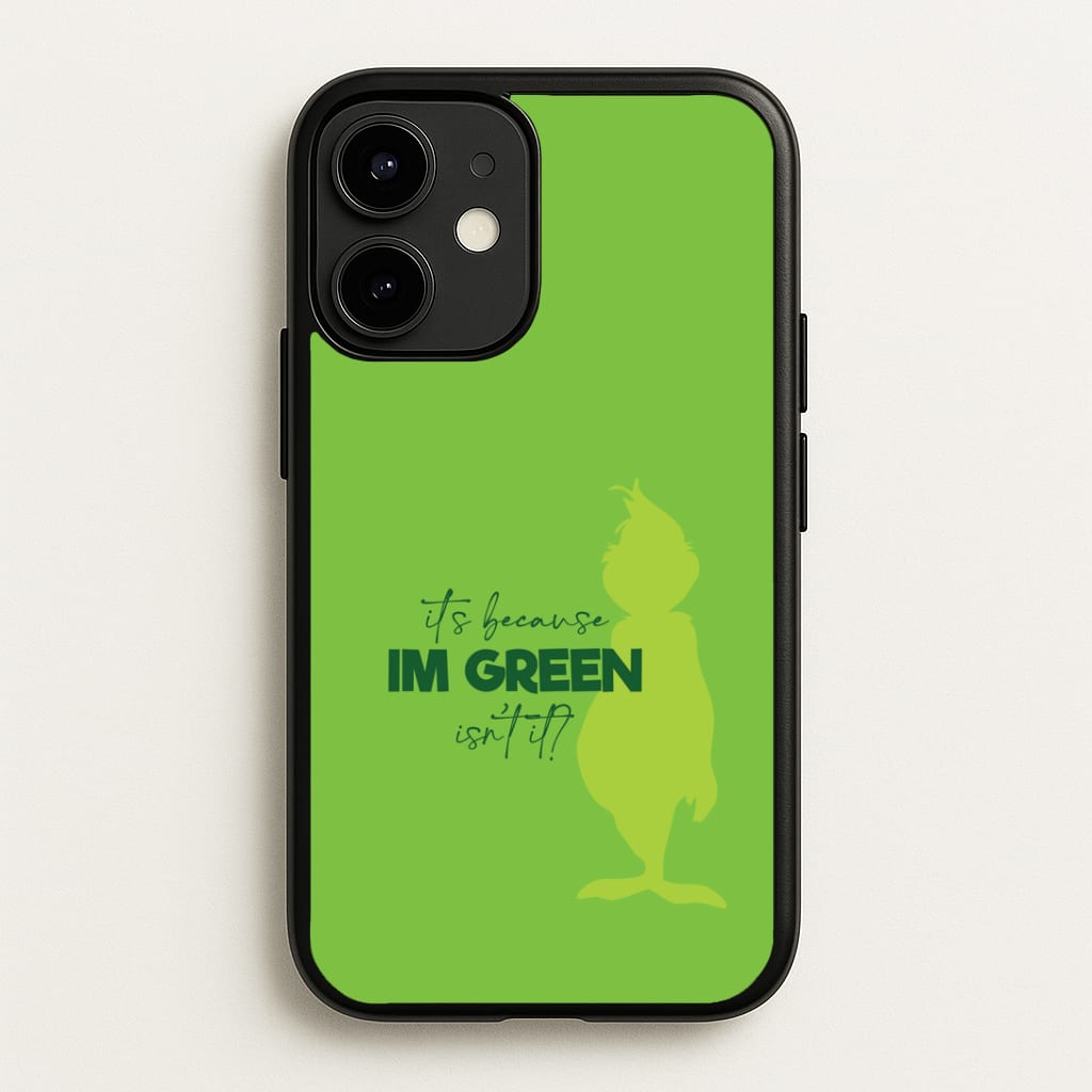 Because I'm Green iPhone 12 / 12 Pro Case