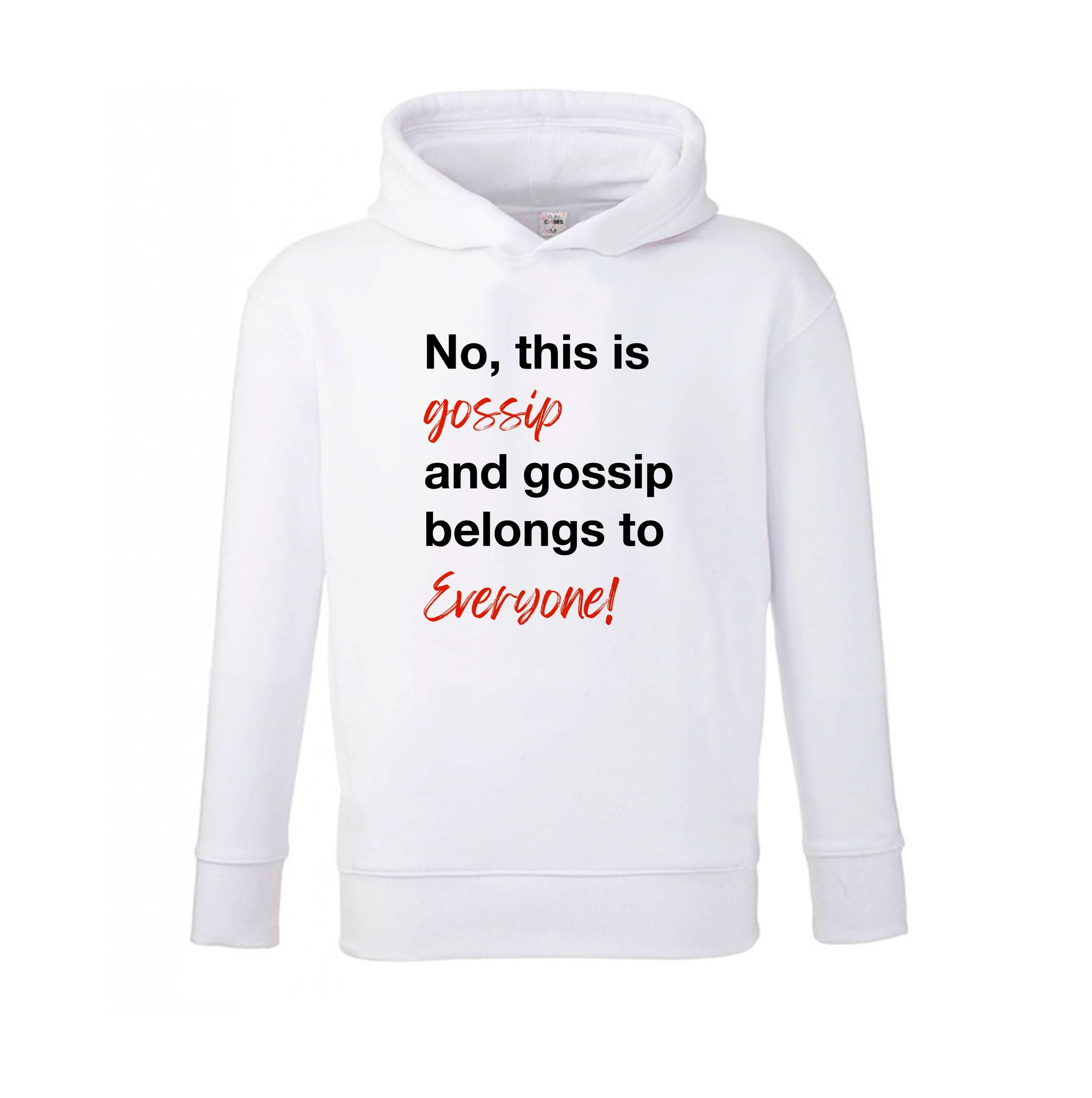 Gossip Belongs To Everyone Kids Hoodie