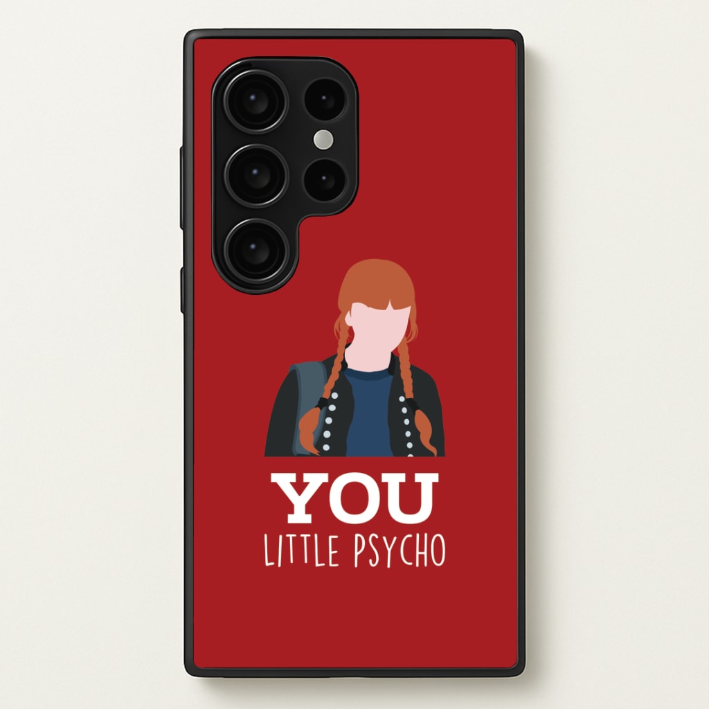 You Little Psycho Galaxy S24 Ultra Case