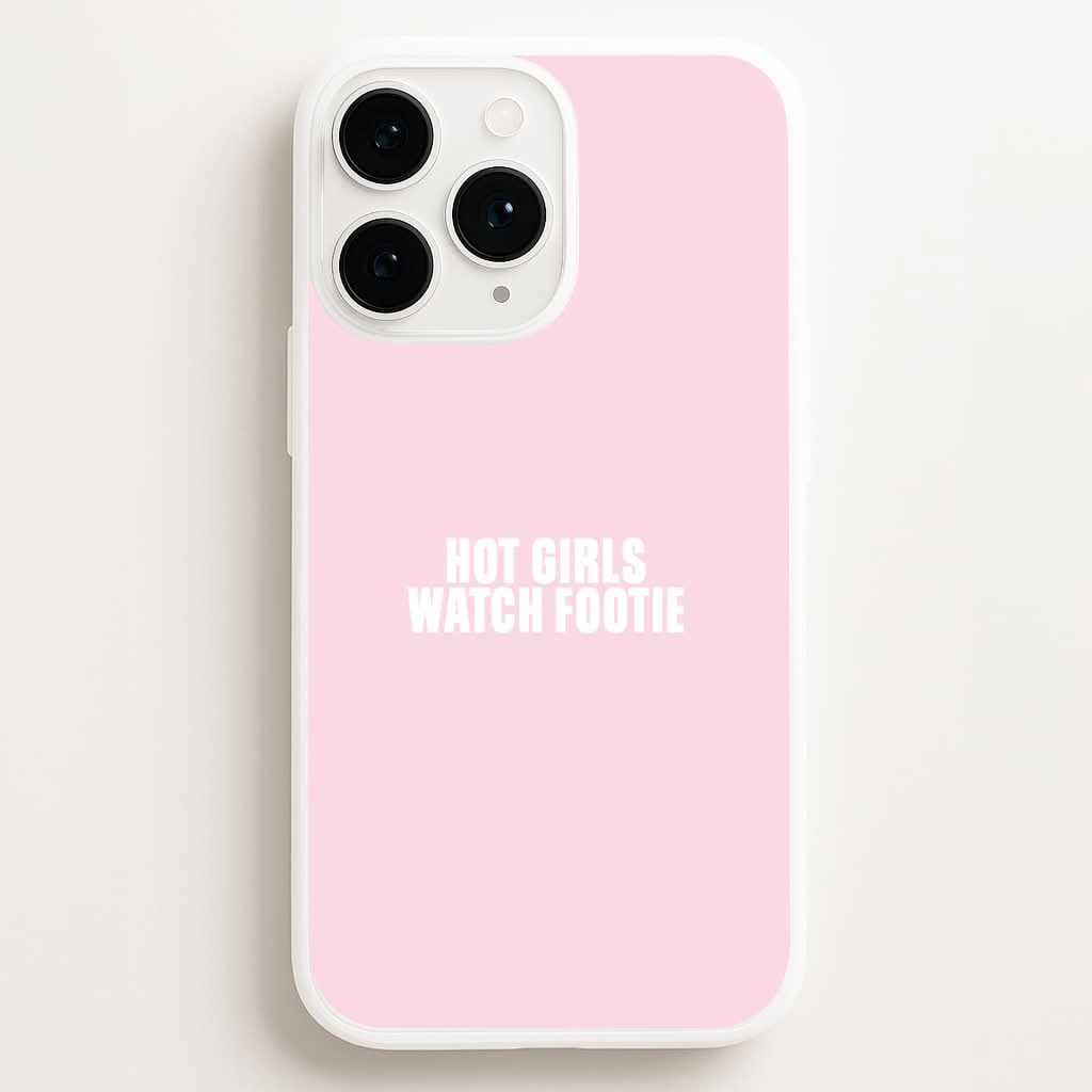 Hot Girls Watch Footie Phone Case for Apple iPhone, Samsung Galaxy, Huawei and Google Pixel