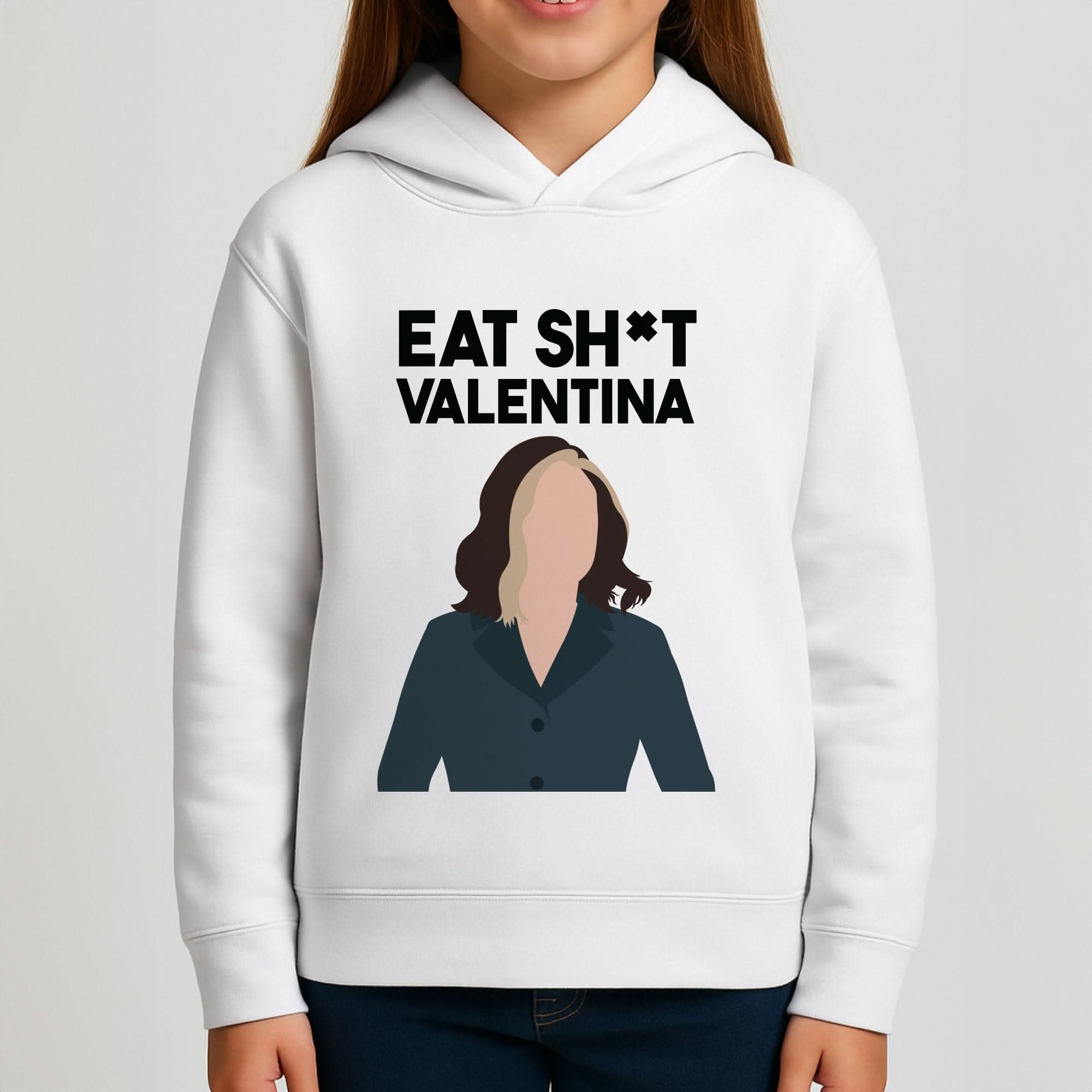 Eat Sh*t Valentina Girls Hoodie