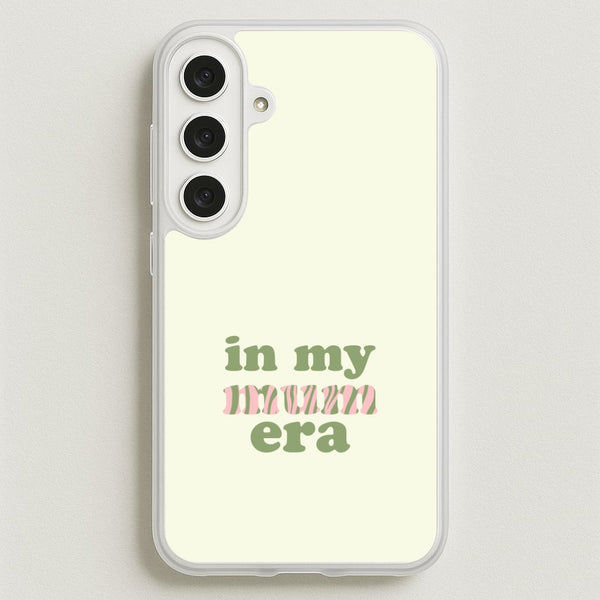 In My Mum Era Galaxy S25FE Case
