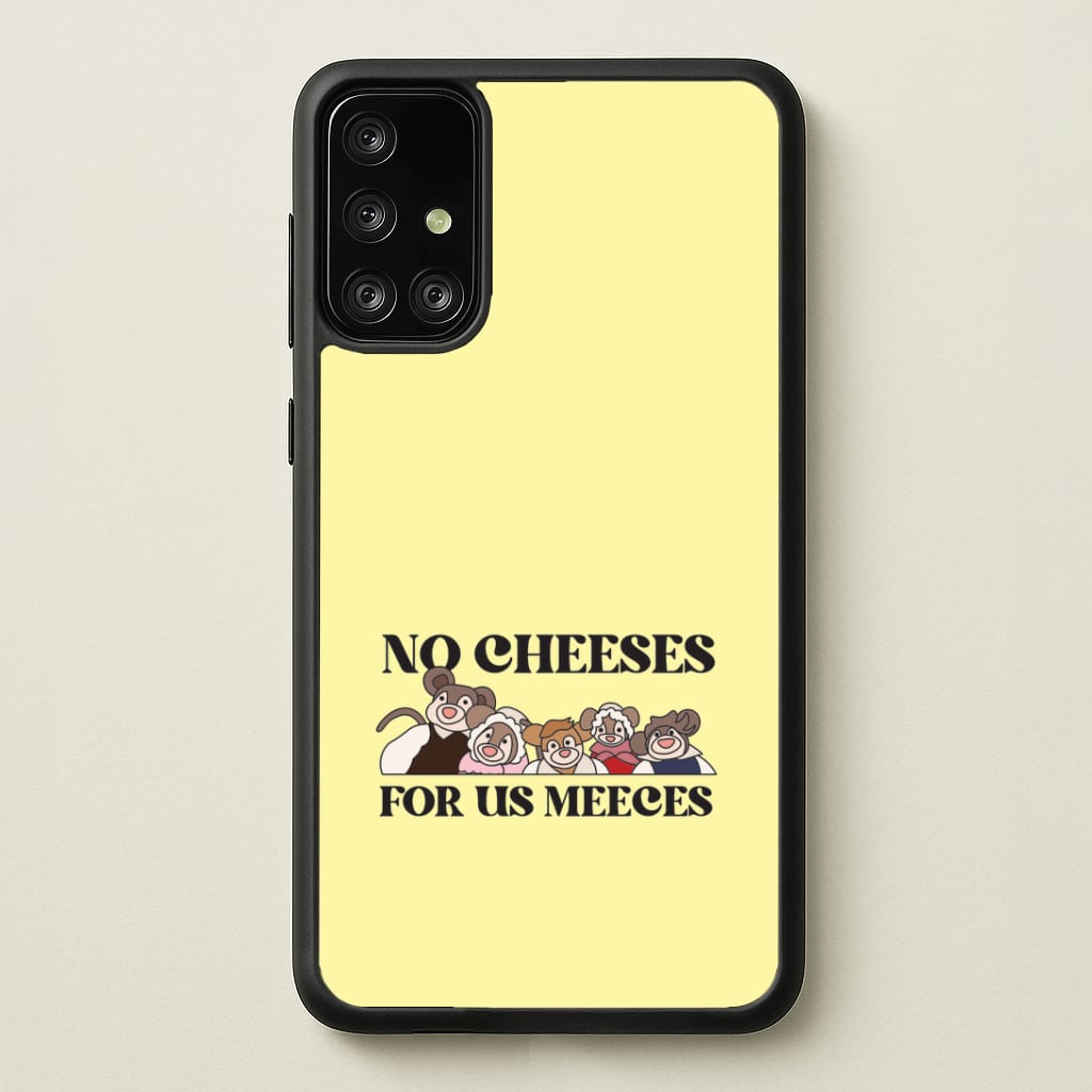 No Cheeses For Us Meeces II Galaxy A71 Case