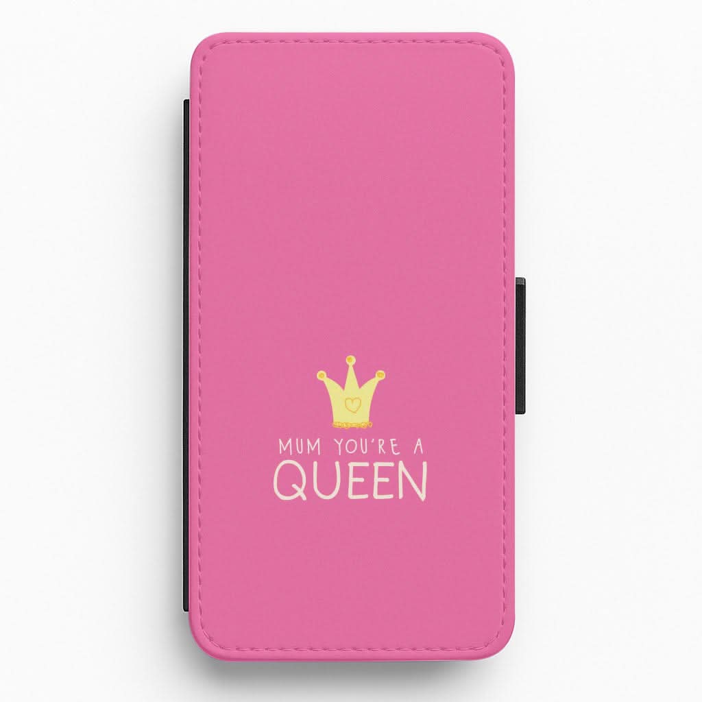 Mum You're A Queen Flip / Wallet Phone Case