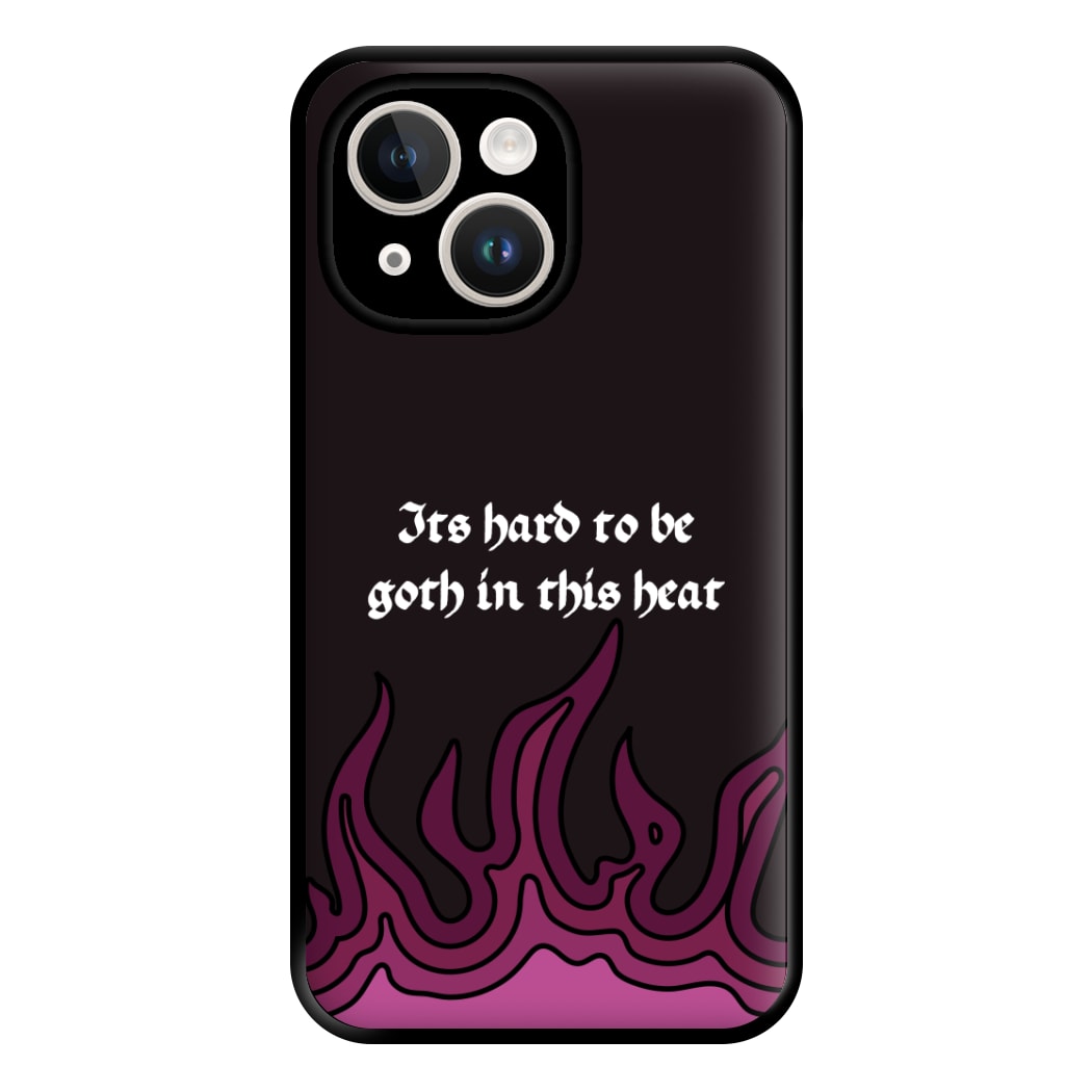 It's Hard To Be Goth In This Heat iPhone 14 Plus Case