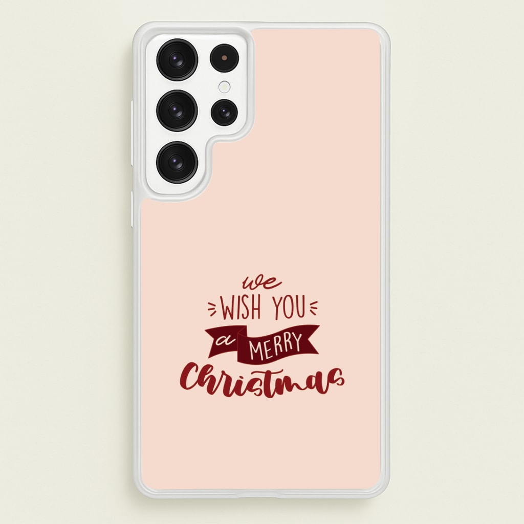 We Wish You A Merry Christmas Quote Galaxy S22 Ultra Case