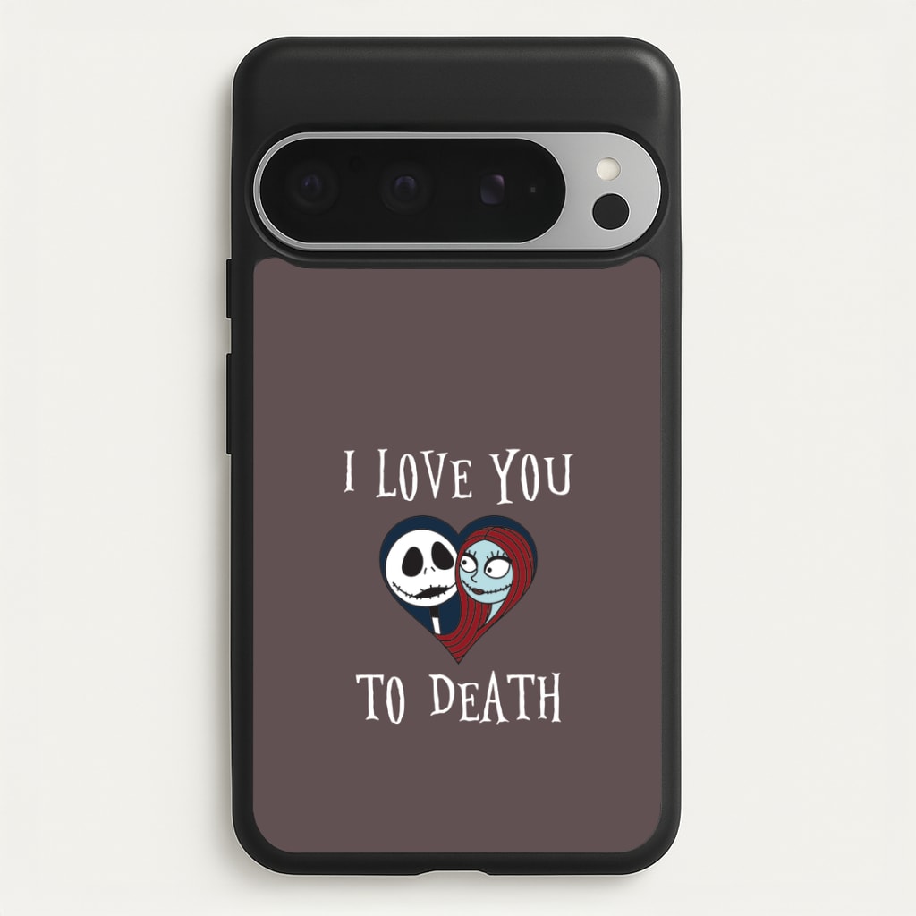 I Love You To Death Heart Google Pixel 9 Pro XL Case