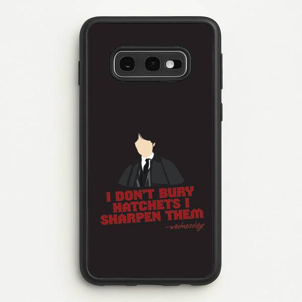 I Sharpen Them Galaxy S10e Case