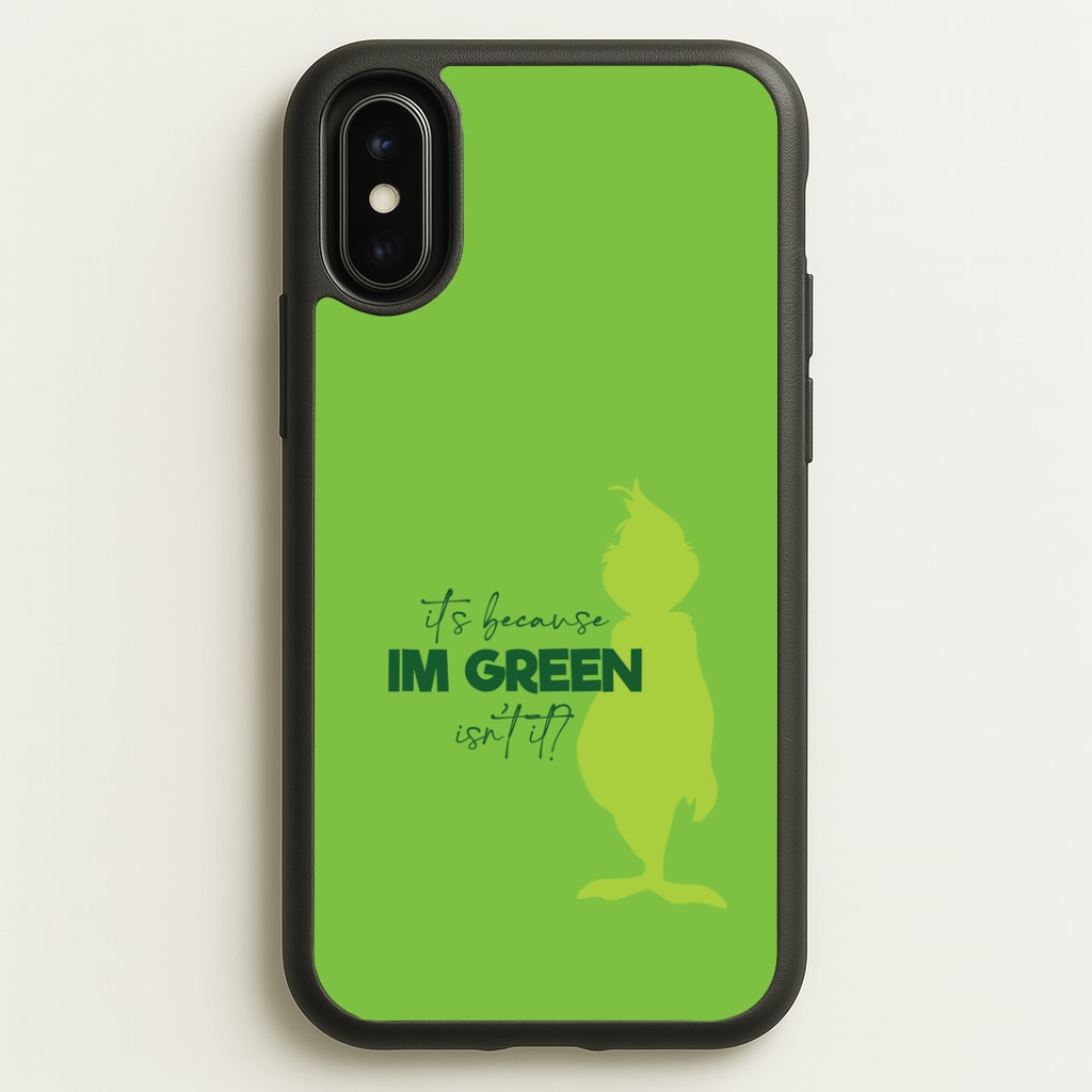 Because I'm Green iPhone X / XS Case