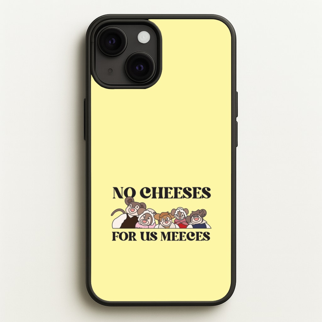 No Cheeses For Us Meeces II iPhone 13 Case
