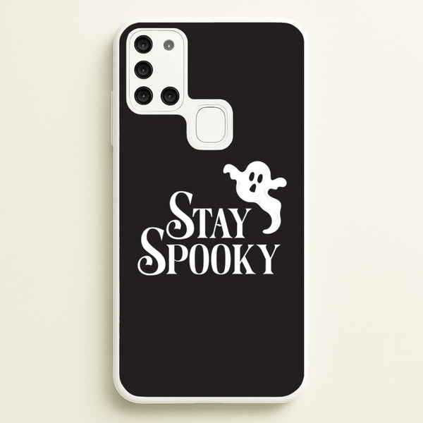 Stay Spooky Galaxy A21s Case