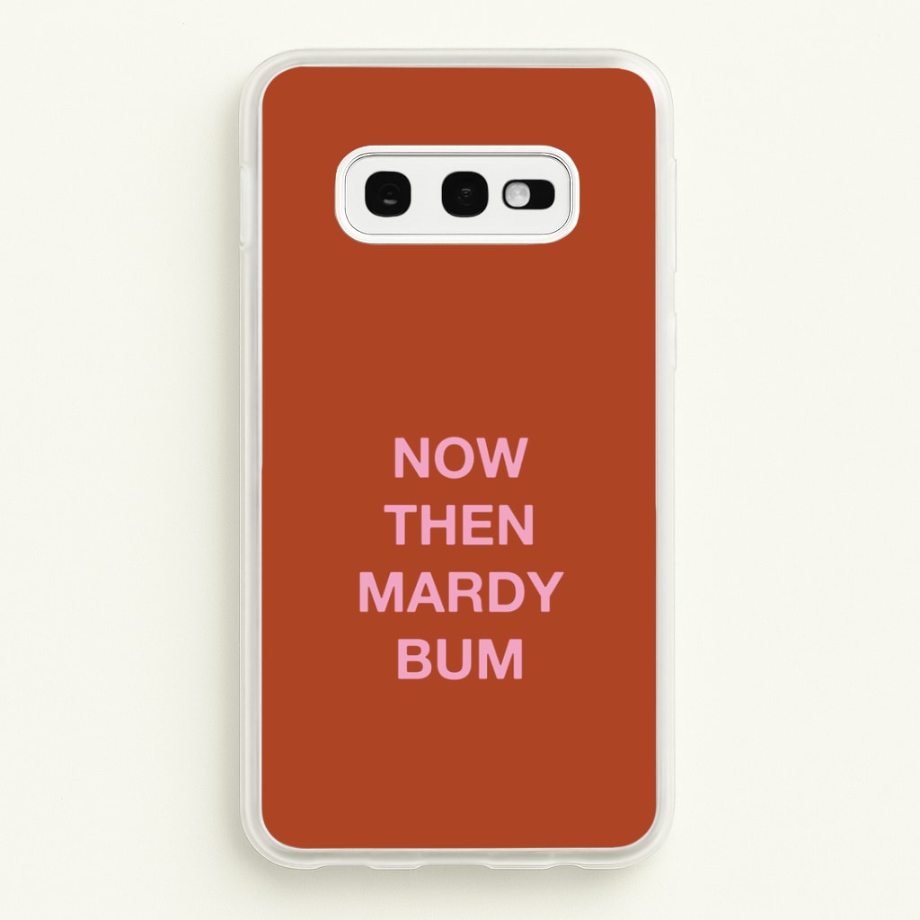 Mardy Bum Galaxy S10e Case