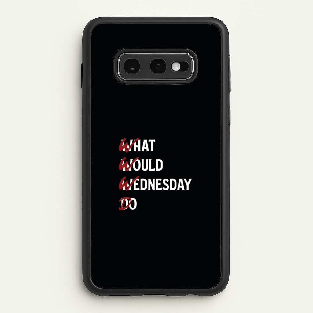 W.W.W.D Galaxy S10e Case