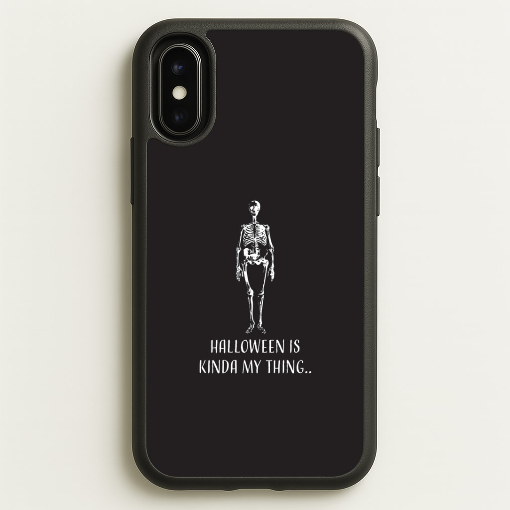 Halloween Is Kinda My Thing.. iPhone X / XS Case