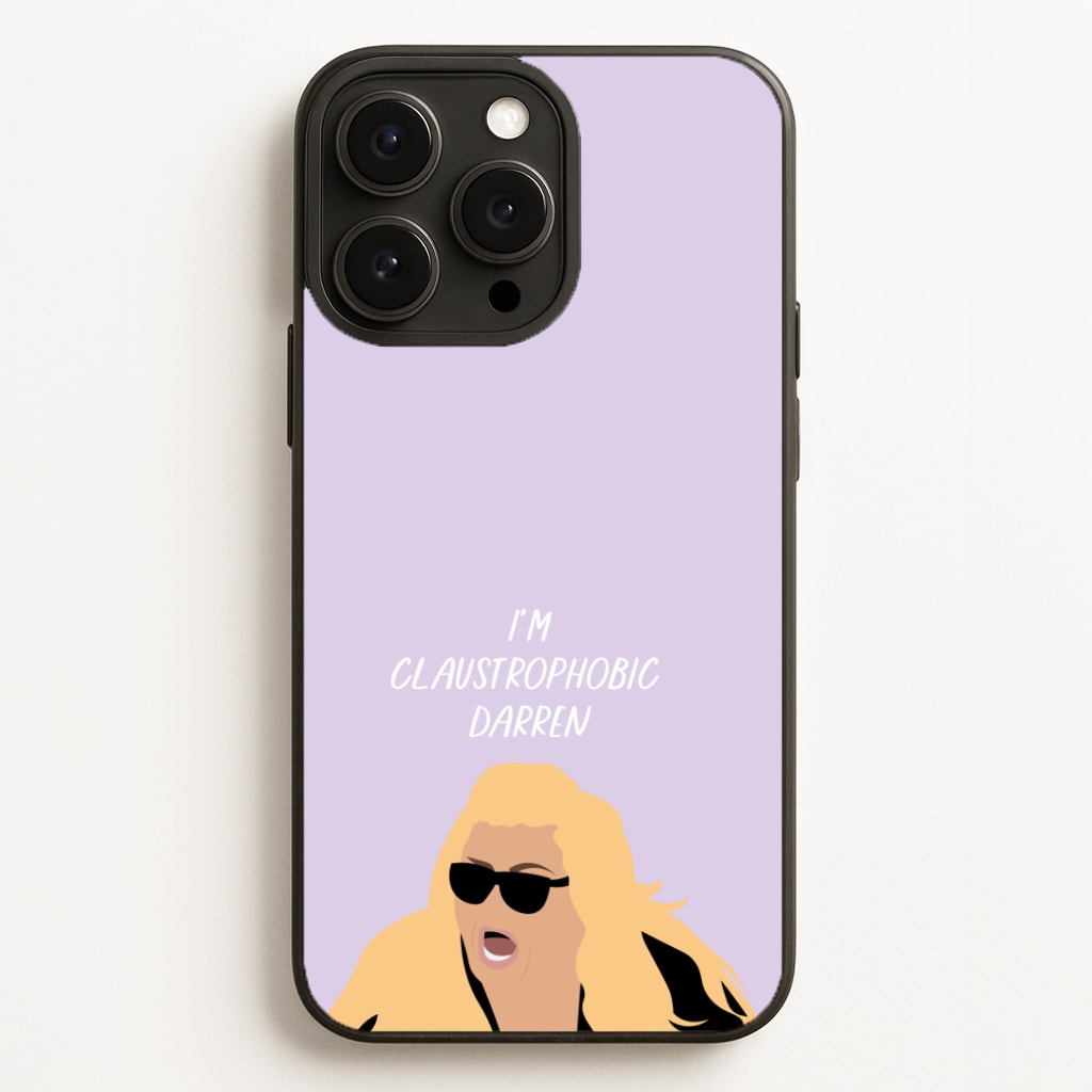 I'm Claustrophobic Darren - British Pop Culture Phone Case for iPhone, Samsung Galaxy and Google Pixel