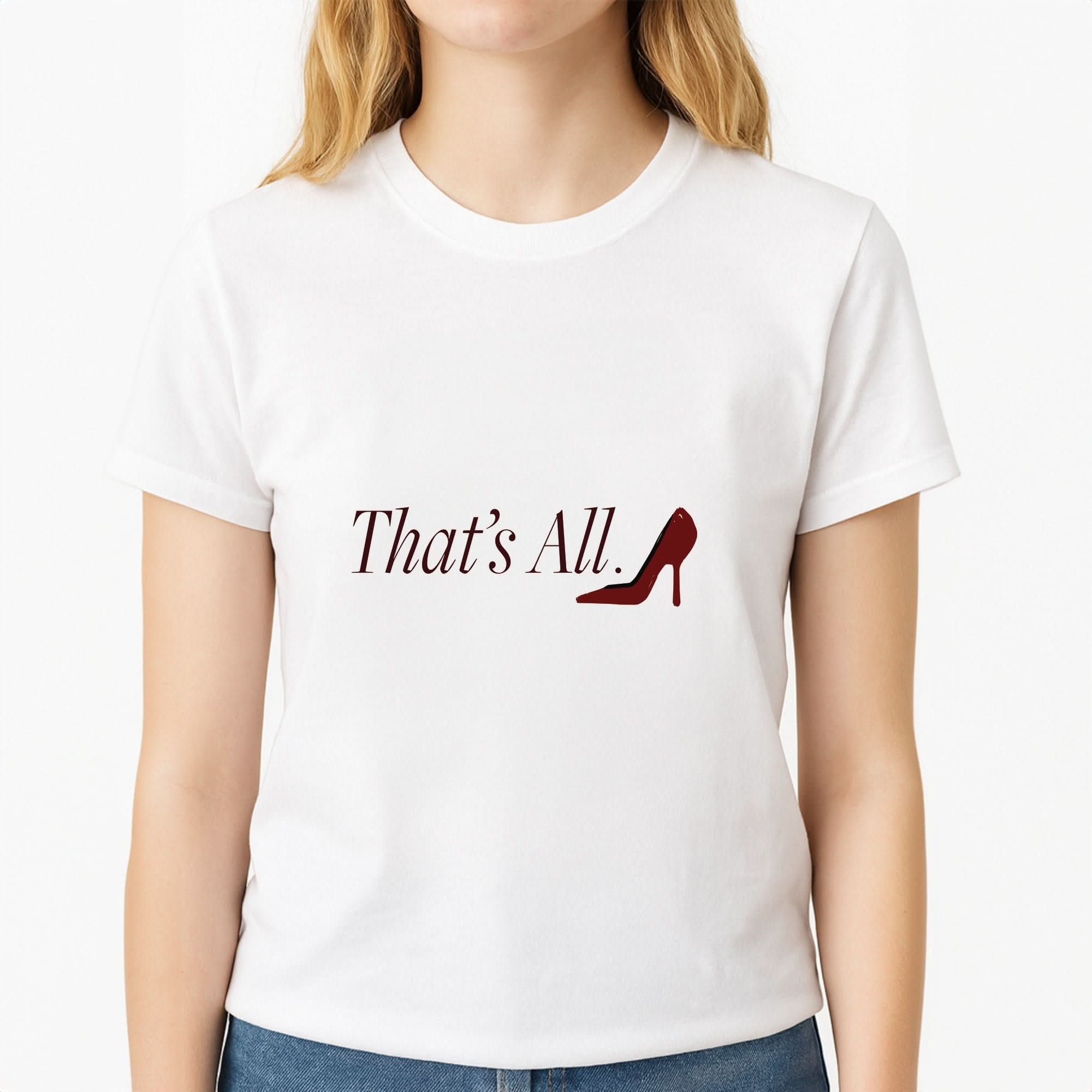 That's All Womens T-Shirt