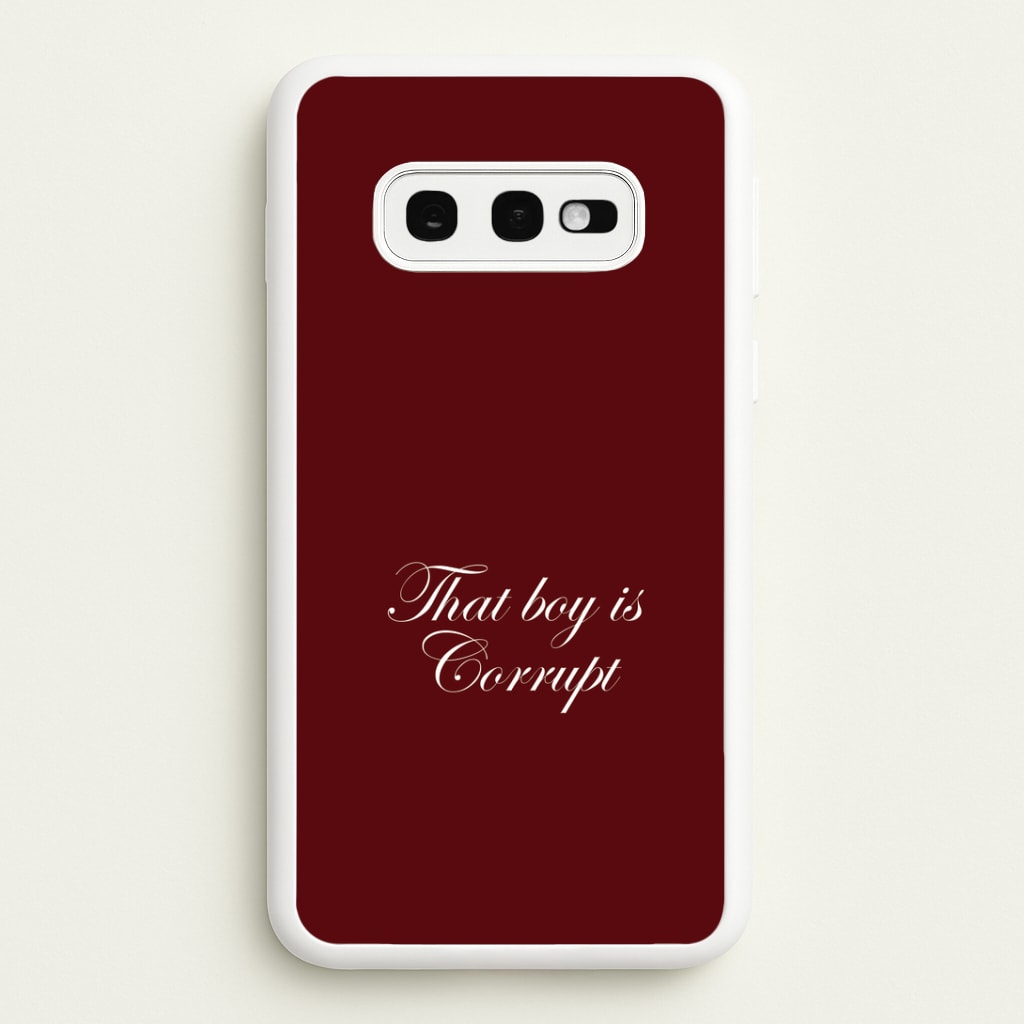 That Boy Is Corrupt Galaxy S10e Case