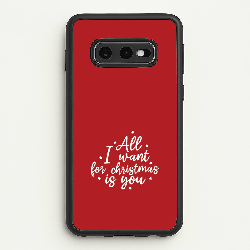 All I Want For Christmas Is You Stars Galaxy S10e Case