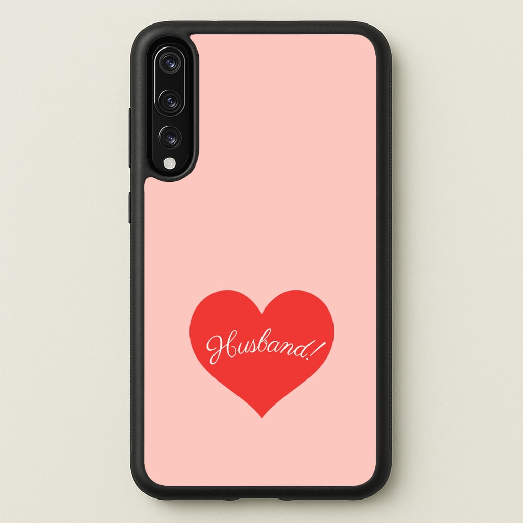 Husband! Huawei P20 Pro Case