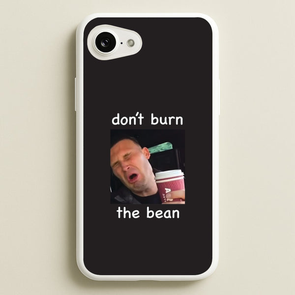 Don't Burn The Bean iPhone 16e Case