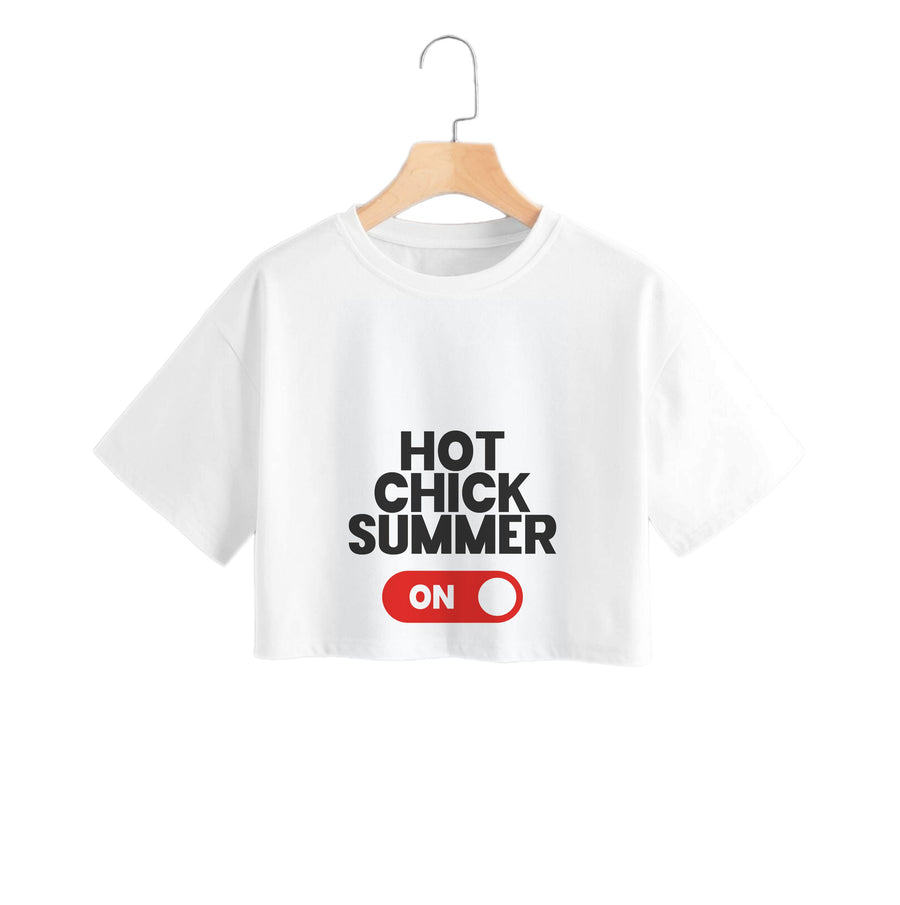 Hot Chick Summer - Summer Quotes Crop Top