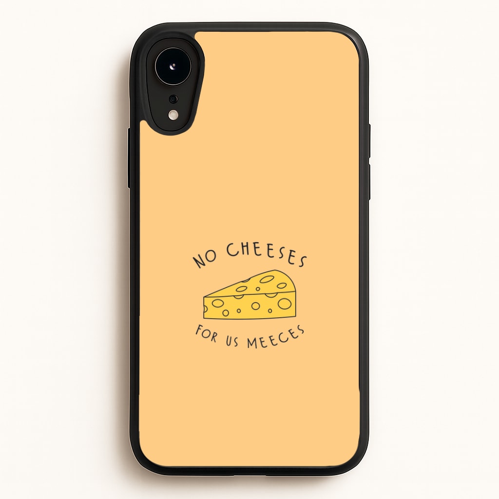 No Cheeses For Us Meeces iPhone XR Case