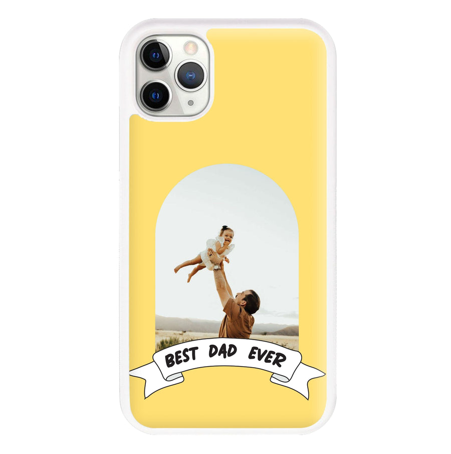 Best Dad Ever - Personalised Father's Day Phone Case