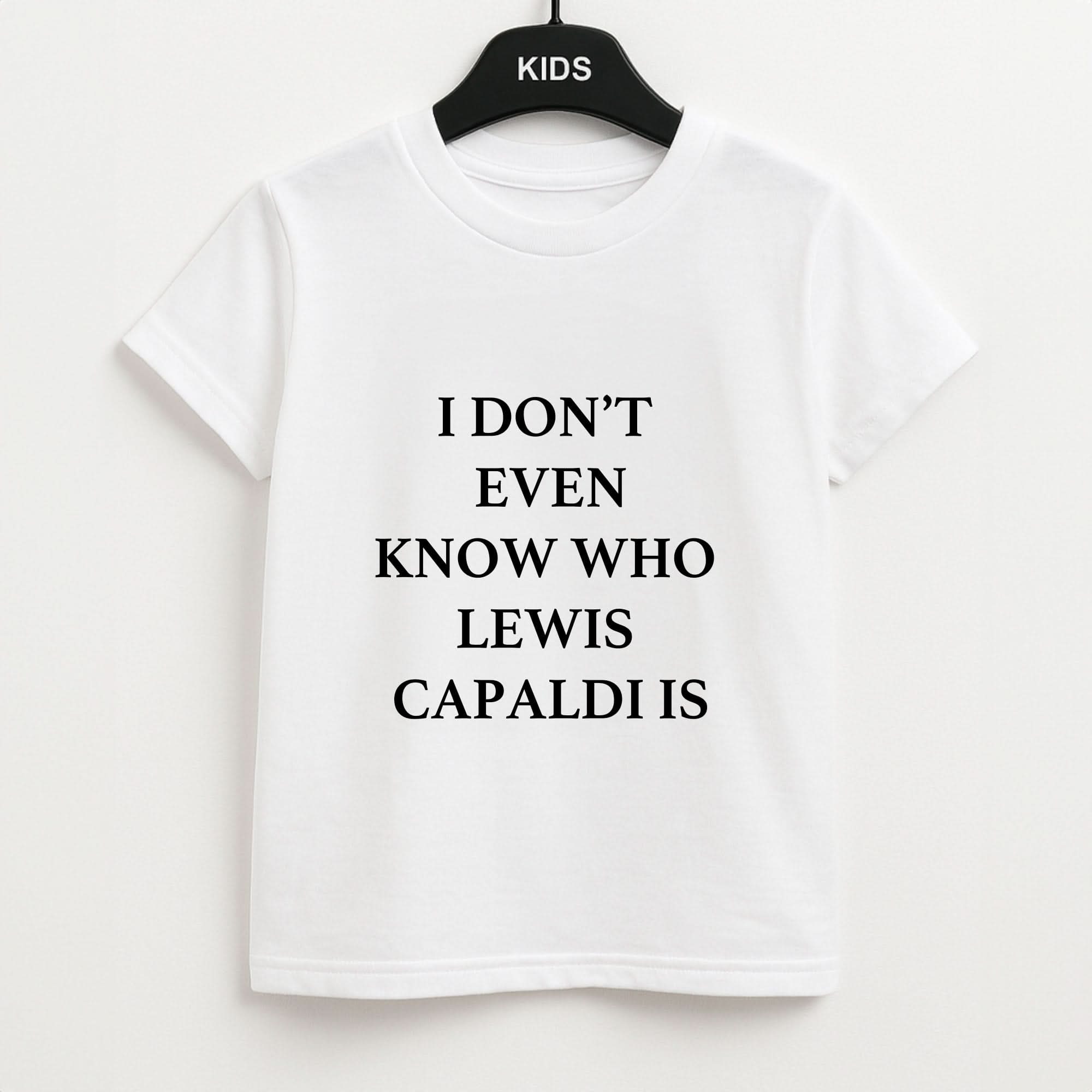 I Don't Even Know Kids T-Shirt