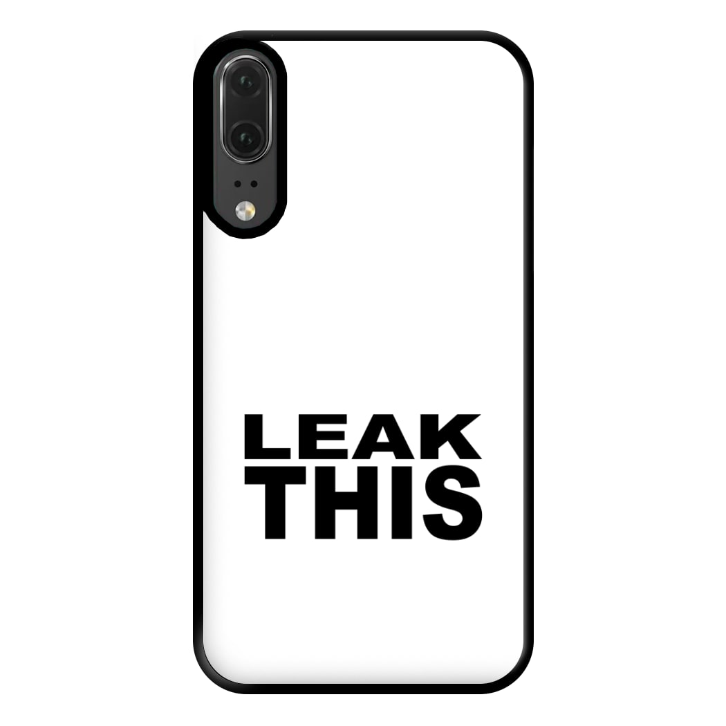 Leak This Huawei P20 Case